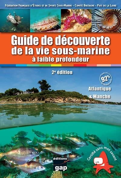 Guide de découverte de la vie sous-marine à faible profondeur : Atlantique et Manche (2e éd.) textes, Bernard Margerie ; textes et illustrations, Thiébaud Joris ; photographies, Daniel Blin ; [édité par la] Fédération française d'études et de sports sous-