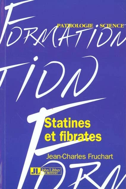 Statines et fibrates : modes d'action moléculaires et importance dans prévention des maladies cardiovasculaires