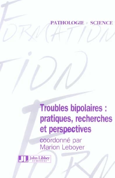 Troubles bipolaires : pratiques, recherches et perspectives
