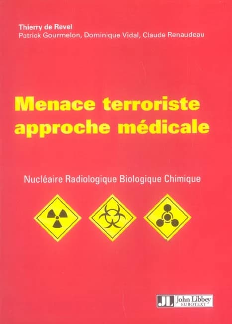 Menace terroriste, approche médicale : nucléaire, radiologique, biologique, chimique