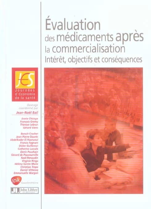 Évaluation des médicaments après la commercialisation : intérêt, objectifs et conséquences