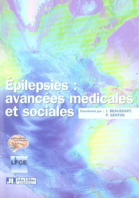 Épilepsies : avancées médicales et sociales : actes de la première Journée francophone sur l'épilepsie, Paris, 27 août 2005