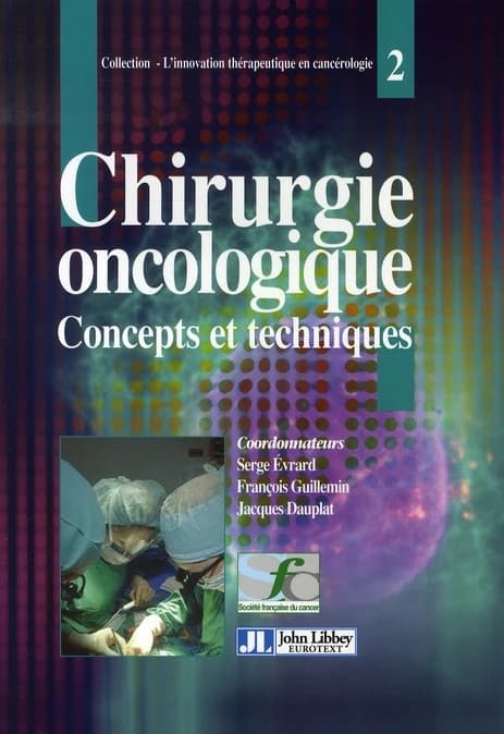 Chirurgie oncologique : concepts et techniques