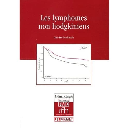 Les lymphomes non hodgkiniens ([2e éd. refondue]) Christian Gisselbrecht