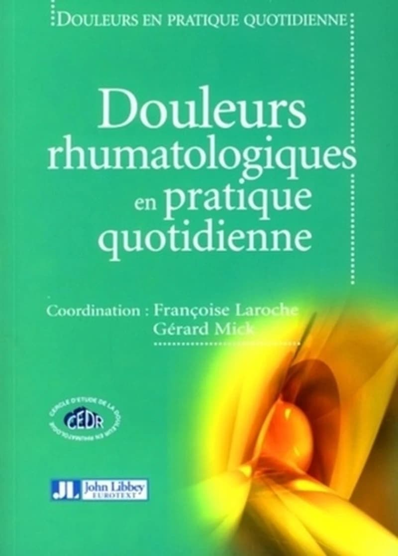 Les douleurs rhumatologiques en pratique quotidienne