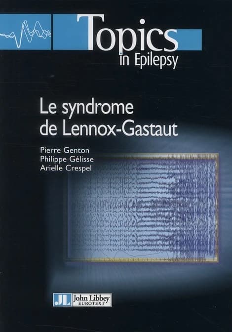 Le syndrome de Lennox-Gastaut