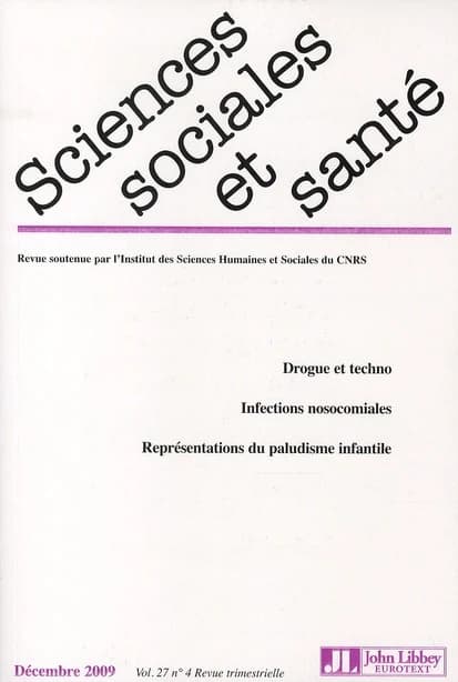 Drogue et techno ; infections nosocomiales ; représentations du paludisme infantile