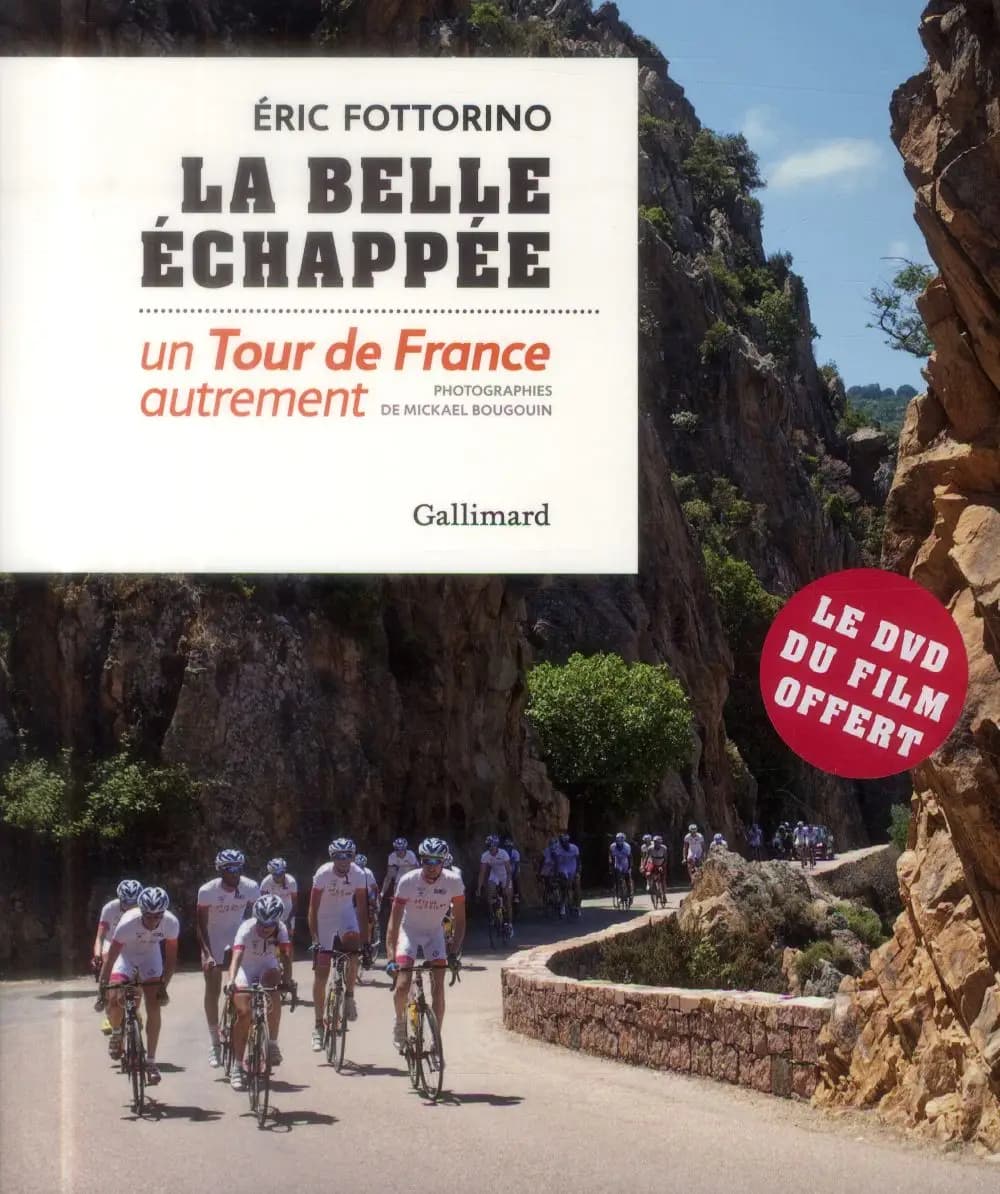 La belle échappée : Un Tour de France autrement