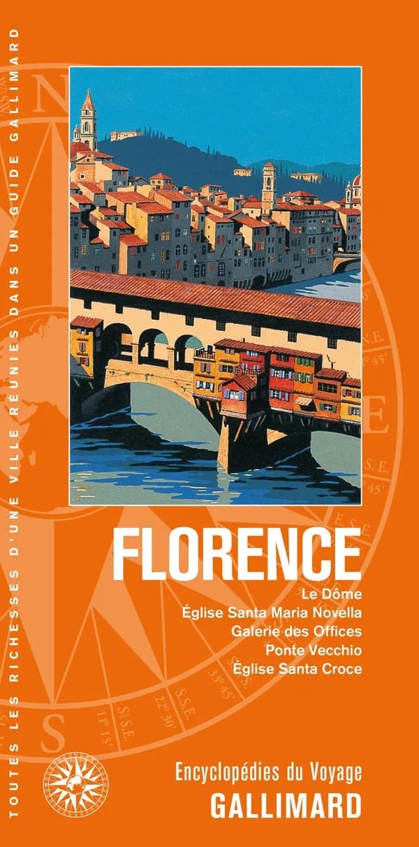 Florence : le Dôme, église Santa Maria Novella, galerie des Offices, Ponte Vecchio, église Santa Croce (Éd. actualisée)