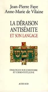La déraison antisémite et son langage : dialogue sur l'histoire et l'identité juive