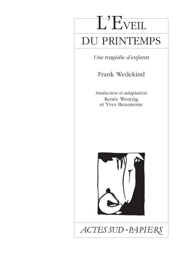 L'éveil du printemps : une tragédie d'enfants : [Brest, Kartz-Théâtre, 12 novembre 1997]