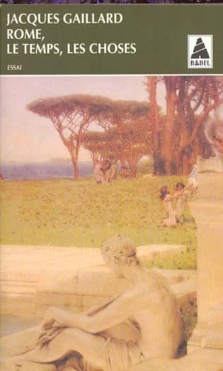 Rome, le temps, les choses : essai