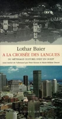 À la croisée des langues : du métissage culturel d'est en ouest