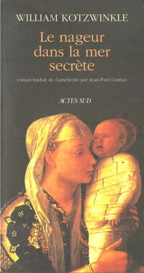 Le nageur dans la mer secrète : roman