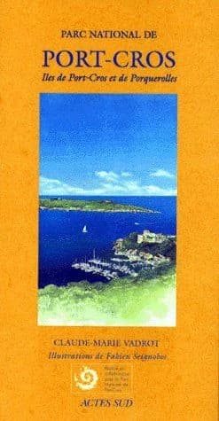 Le Parc national de Port-Cros : îles de Port-Cros et de Porquerolles