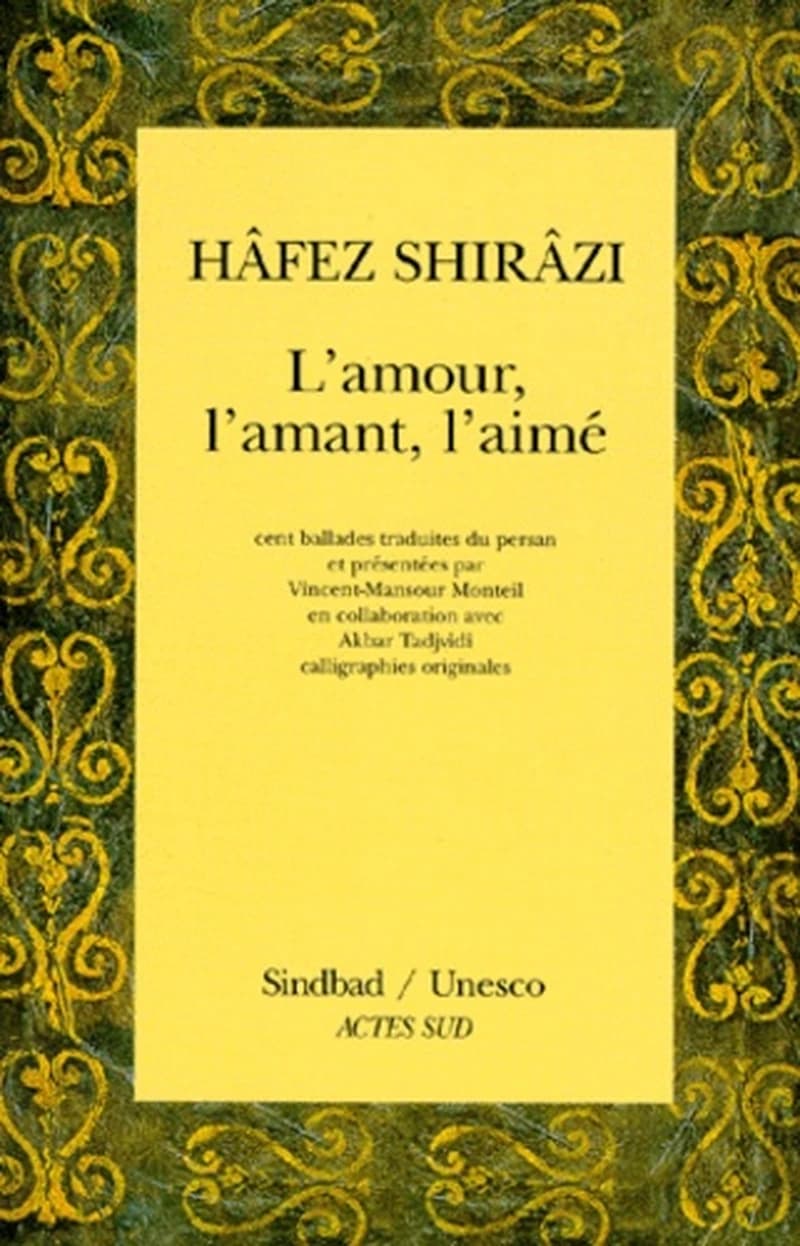 L'amour, l'amant, l'aimé : cent ballades du "Divân"
