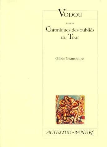 Vodou ; suivi de Chroniques des oubliés du Tour