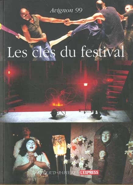 Avignon 99 : les clés du Festival