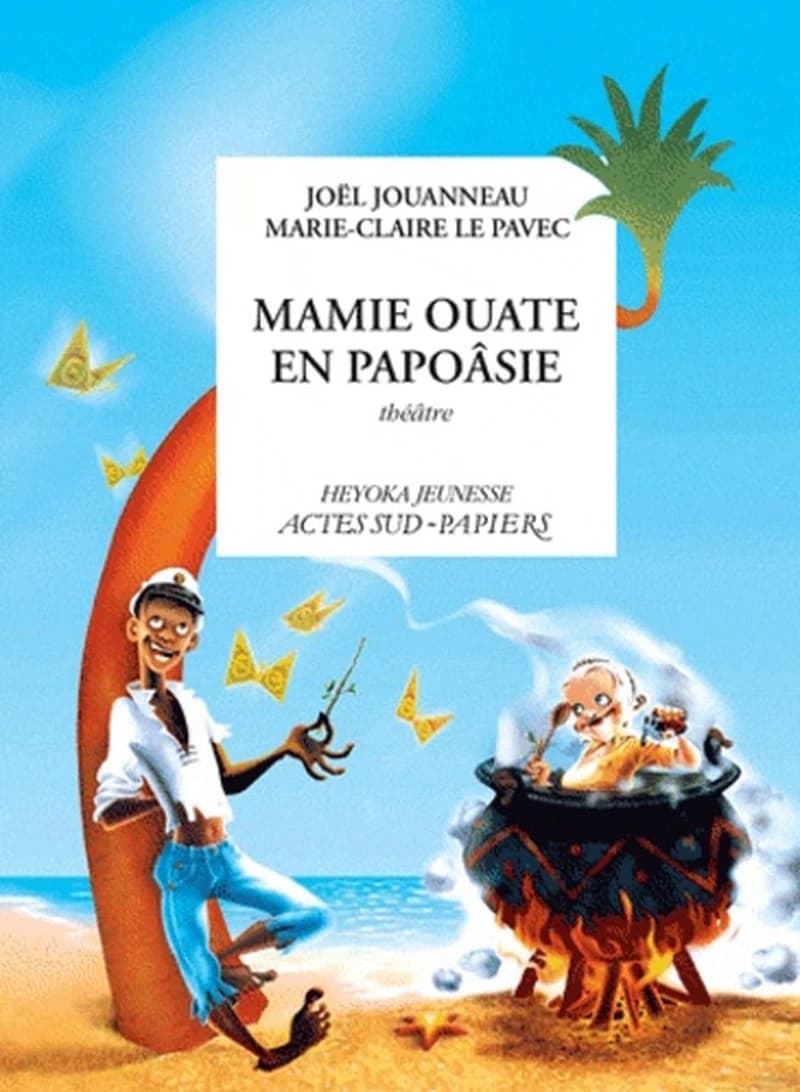 Mamie Ouate en Papoâsie : comédie insulaire