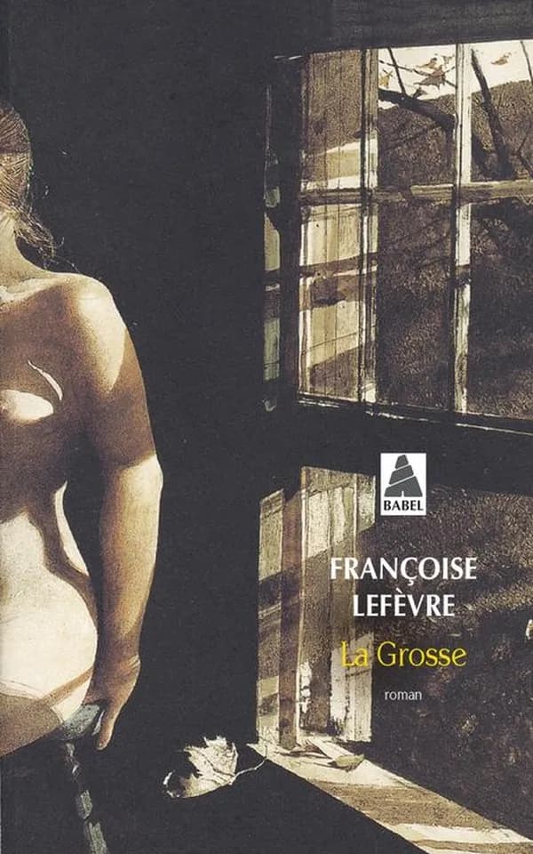 La grosse : roman