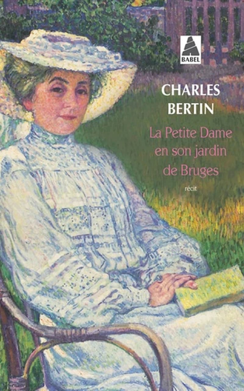 La petite dame en son jardin de Bruges : récit