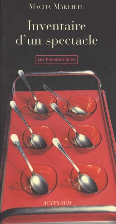 Inventaire d'un spectacle : "Les pensionnaires" de Jérôme Deschamps et Macha Makeïeff
