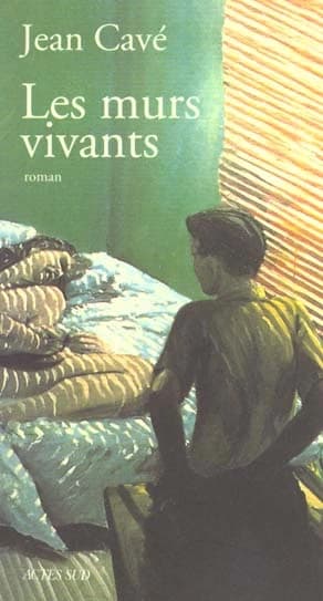 Les murs vivants : roman