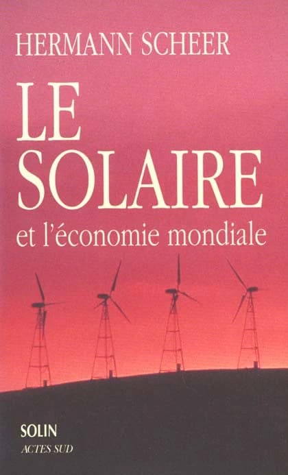 Le solaire et l'économie mondiale : stratégie pour des temps modernes écologiques