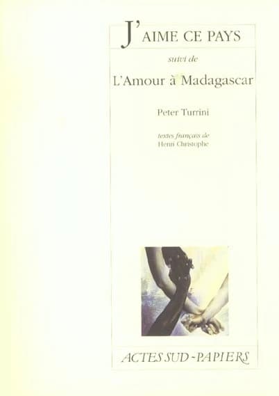 J'aime ce pays ; suivi de L'amour à Madagascar