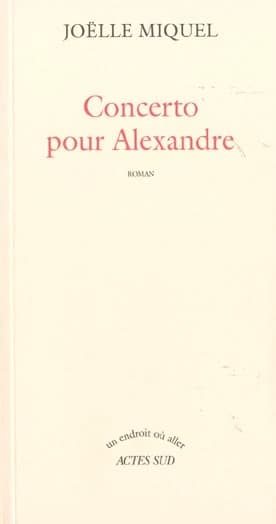Concerto pour Alexandre : roman