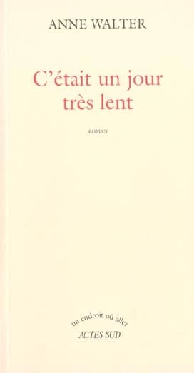 C'était un jour très lent : roman