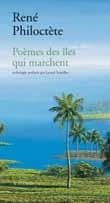 Poèmes des îles qui marchent : poésie