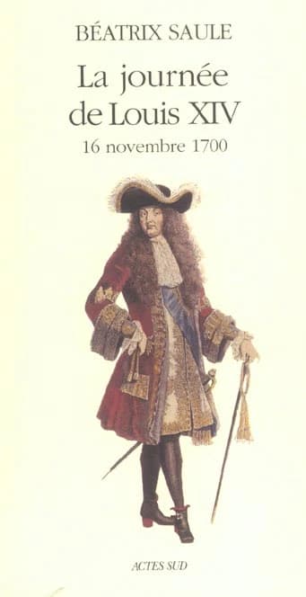 La journée de Louis XIV : 16 novembre 1700