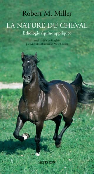 La nature du cheval : éthologie équine appliquée