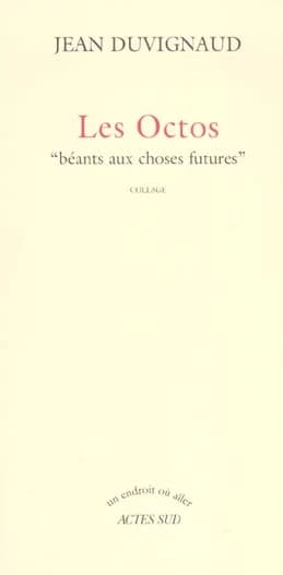 Les octos : béant aux choses futures : collage
