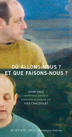 Où allons-nous ? Et que faisons-nous ? : conférence-partition