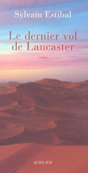 Le dernier vol de Lancaster : roman