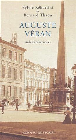 Auguste Véran : un architecte arlésien au XIXe siècle
