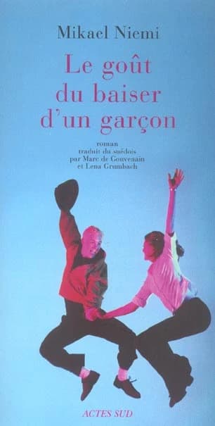 Le goût du baiser d'un garçon : roman