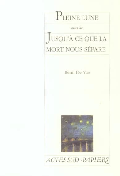 Pleine lune ; suivi de Jusqu'à ce que la mort nous sépare
