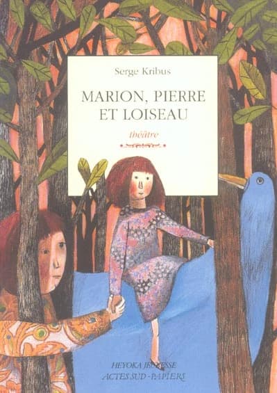 Marion, Pierre et l'oiseau : théâtre