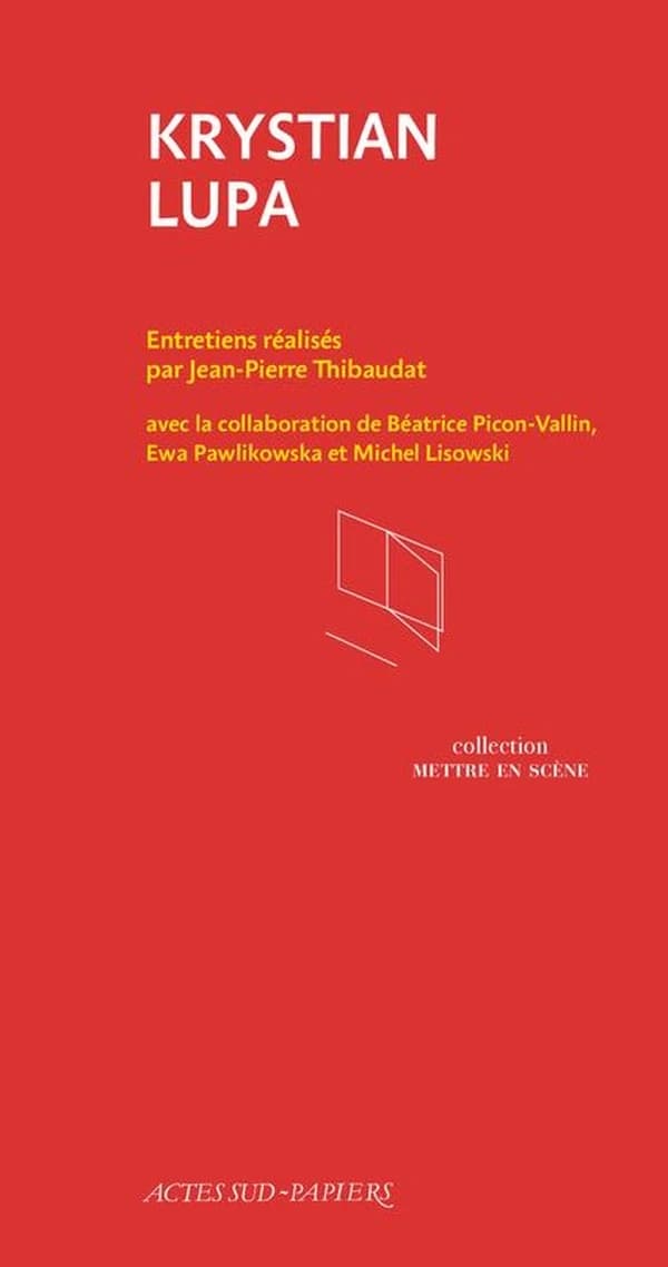 Krystian Lupa : entretiens