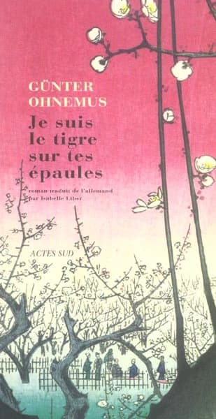 Je suis le tigre sur tes épaules : roman
