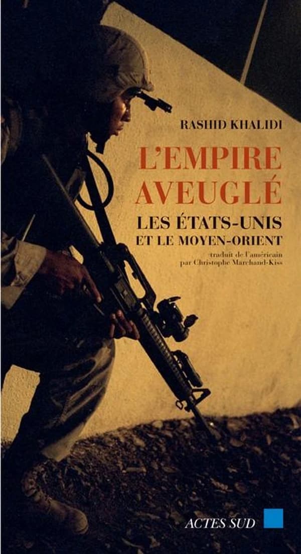 L'empire aveuglé : les États-Unis et le Moyen-Orient