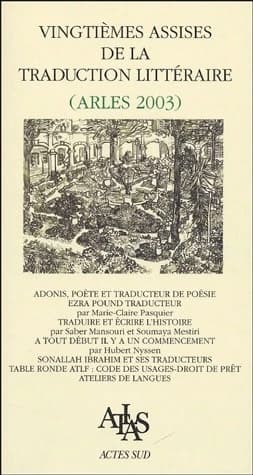 Vingtièmes Assises de la traduction littéraire, Arles 2003 : Méditerranées...