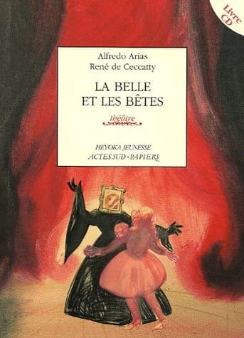 La belle et les bêtes : théâtre