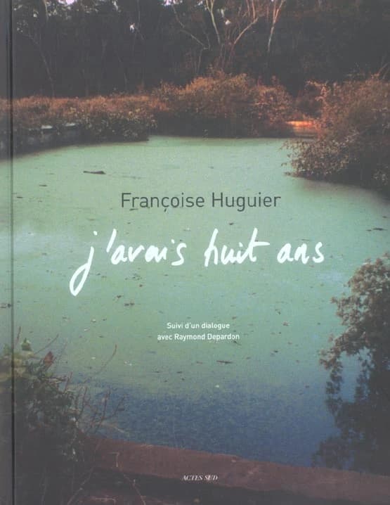 J'avais huit ans ; suivi d'un Dialogue avec Raymond Depardon
