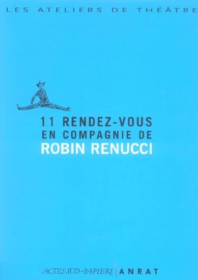 11 rendez-vous en compagnie de Robin Renucci
