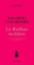 Le ruffian moldave : roman