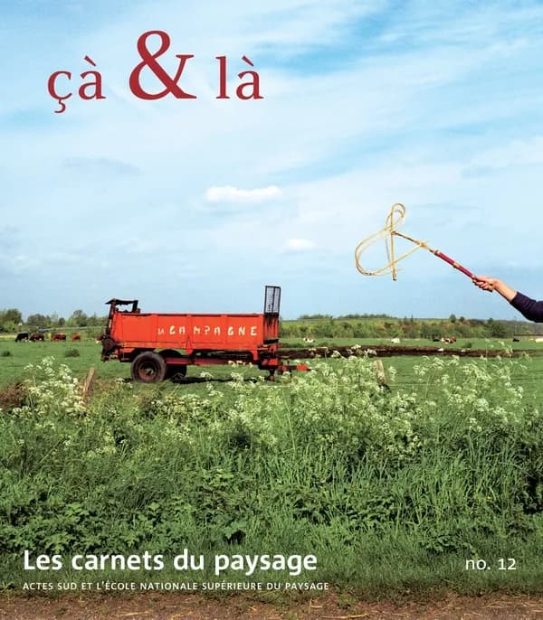Les Carnets du paysage n° 12 - Ça & là